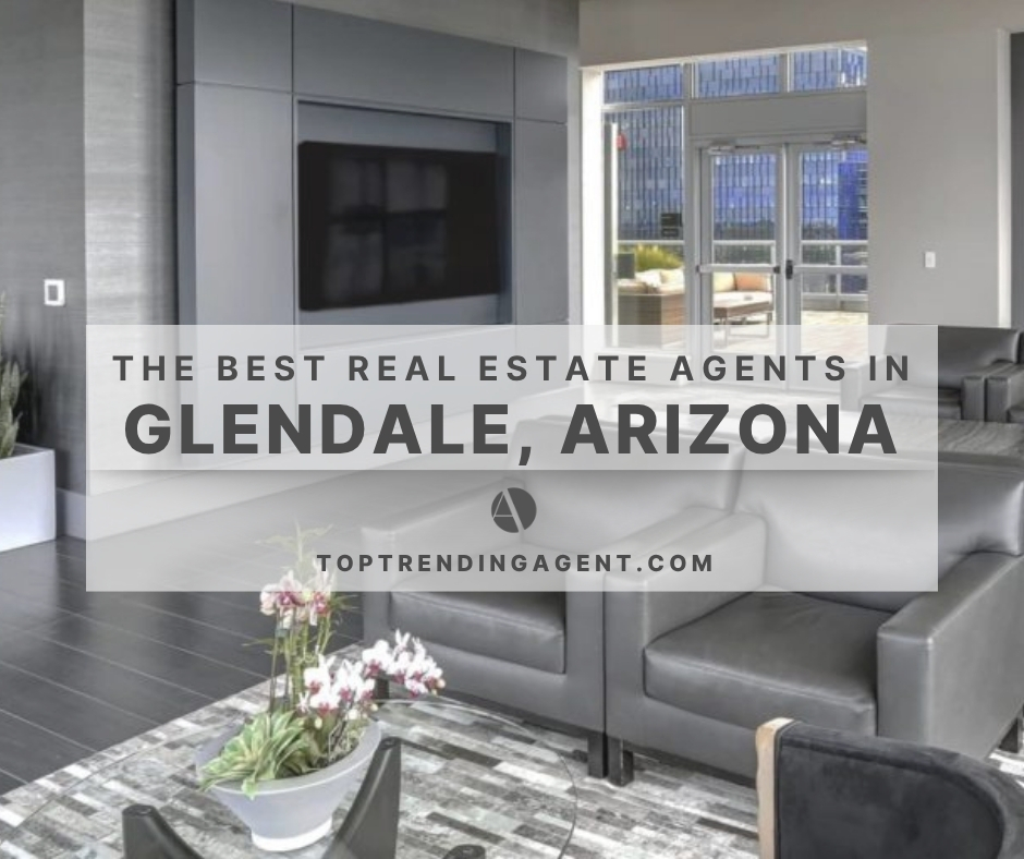 the-best-real-estate-agents-in-glendale-az